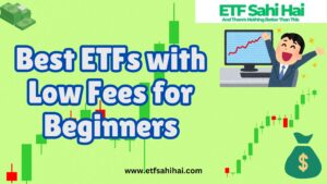 Best etf with Low Fees for Beginners