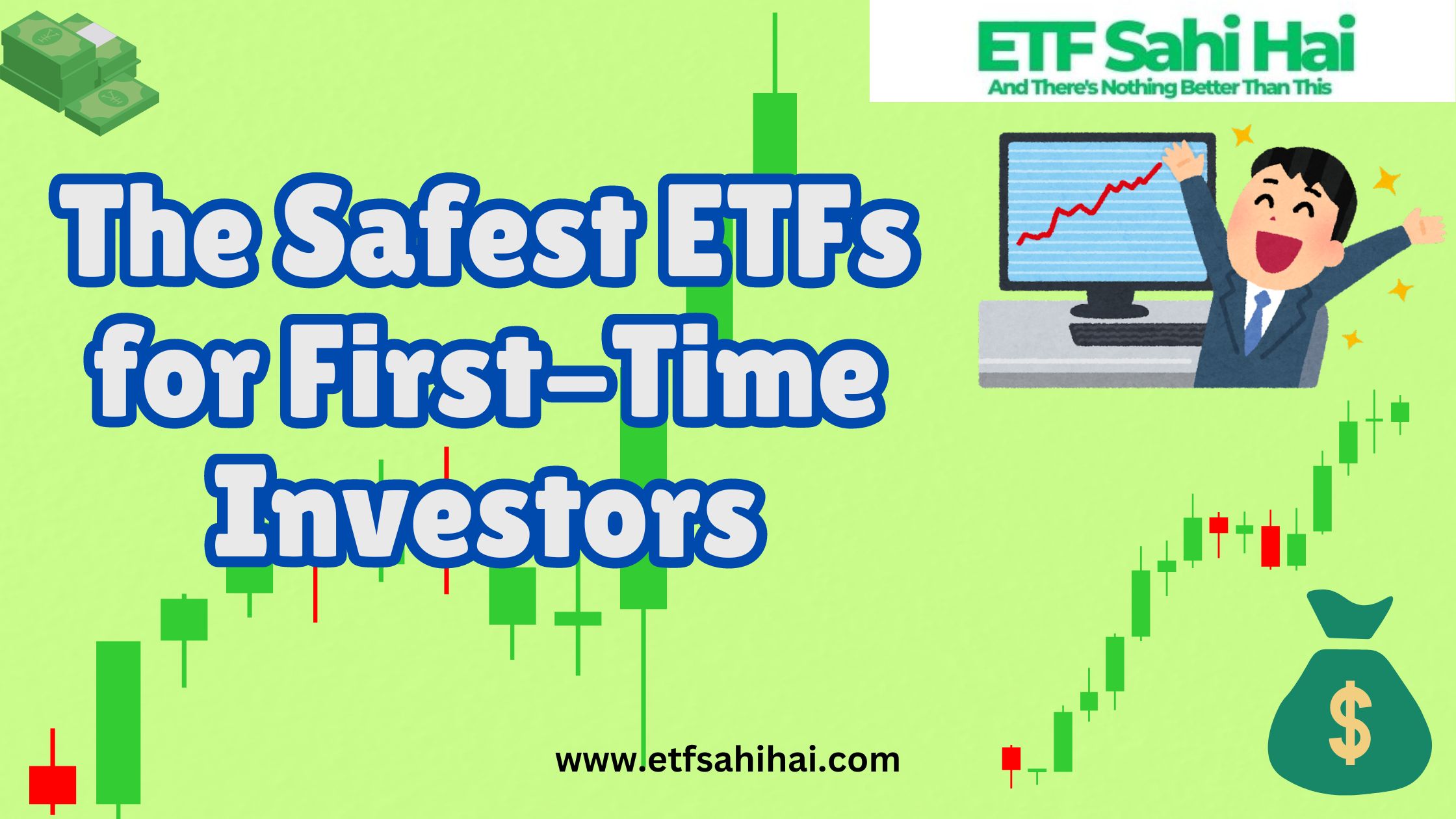 The Safest ETFs for First-Time Investors