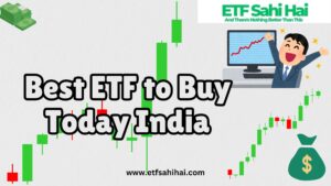 best etf to buy today india